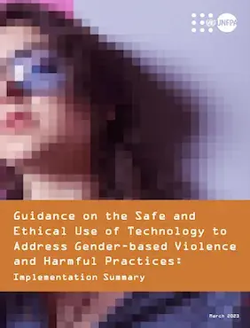 Guidance on the Safe and Ethical Use of Technology to Adress Gender-based Violence and Harmful Practices: Implementation Summary